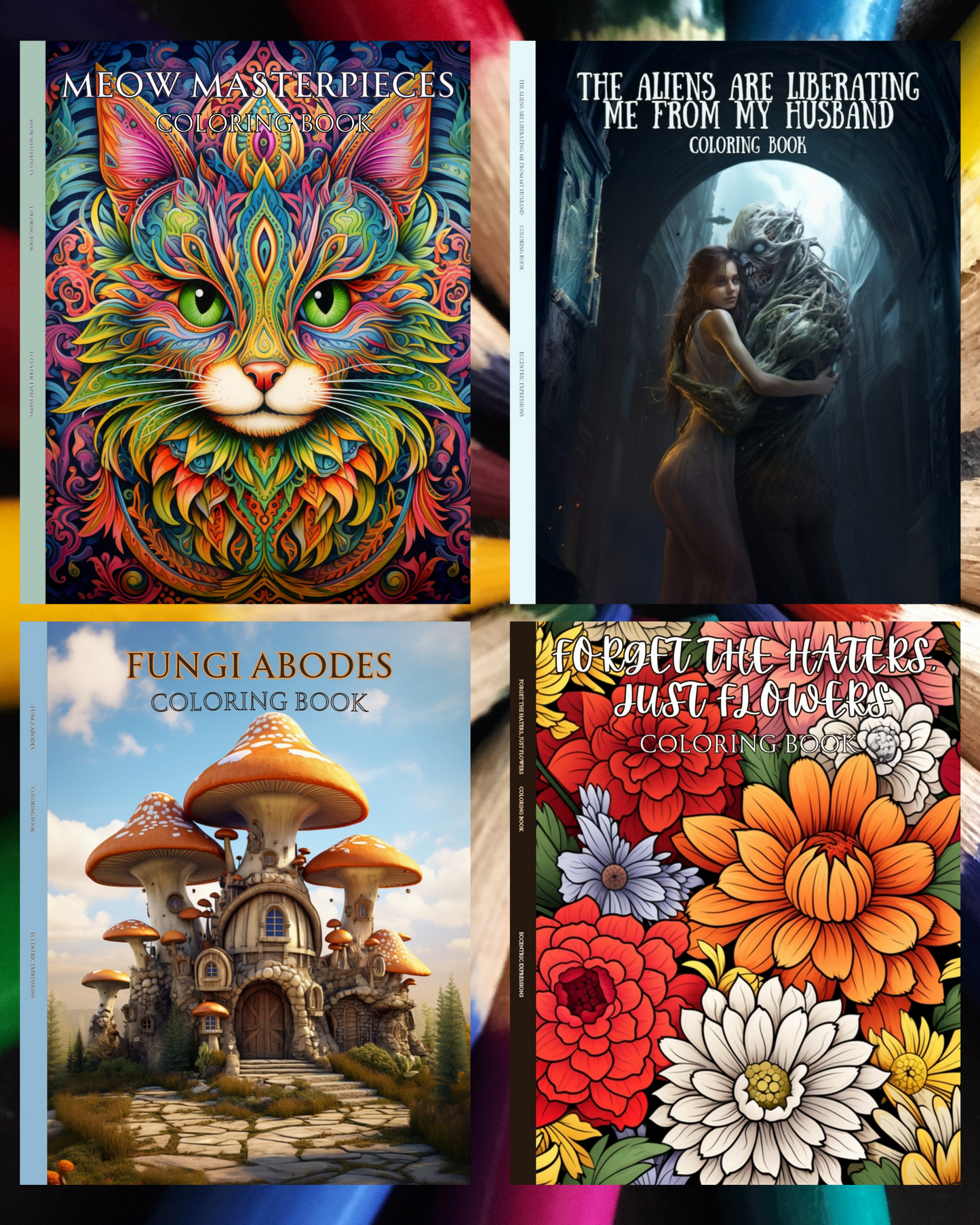 Ultimate Digital Coloring Collection: Eccentric Expressions Adult Coloring Bundle - Over 2000 pages and 40 Books! All Current and Future Coloring Books!